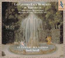 Les Grandes Eaux Musicales de Versailles: Marias, Couperin, Lully, Sainte-Colombe